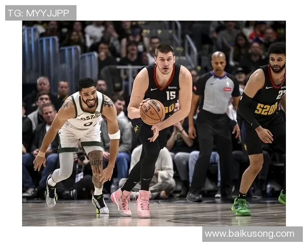 掘金与凯尔特人精彩对决回放全程回顾与分析