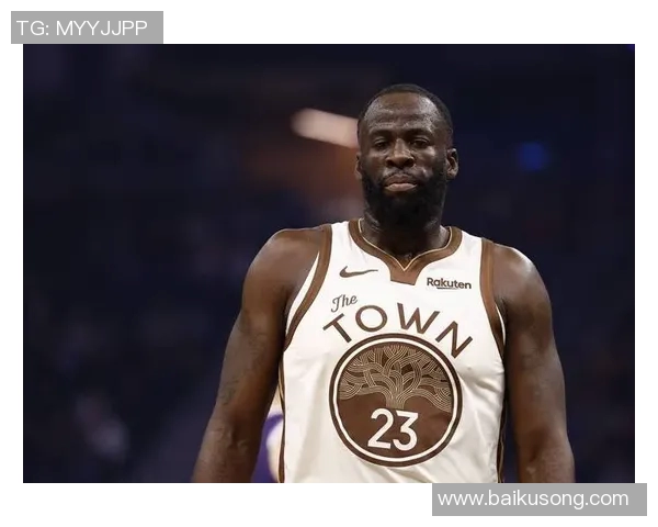 德雷蒙德格林的篮球智慧与场上领导力探讨 德雷蒙德格林的篮球智慧与场上领导力探讨